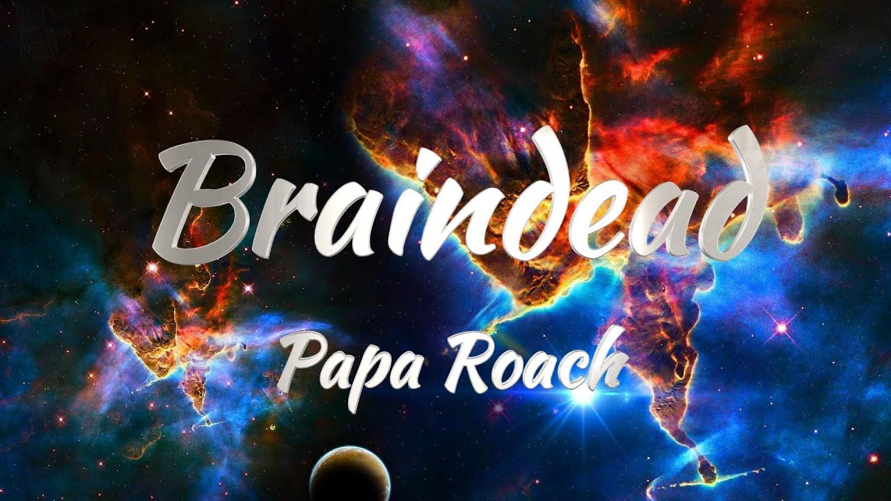 Papa Roach Ft. Tony Morse - Braindead (Lyrics)