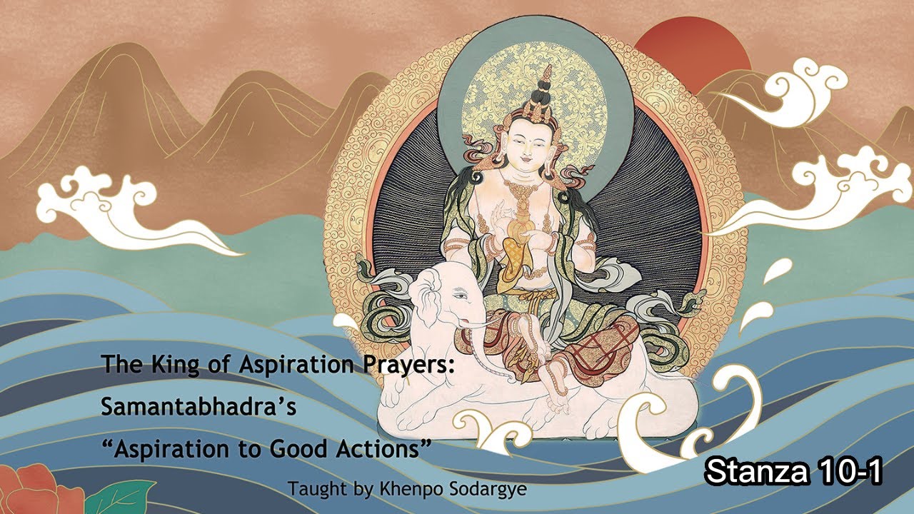 The King of Aspiration Prayers Stanza 10 Seven Branches Imploring Buddhas to Turn Dharma Wheel I