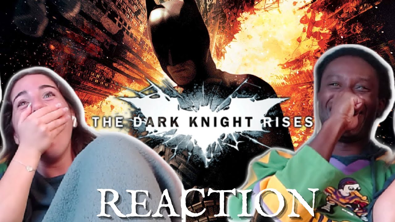 first time watching *THE DARK KNIGHT RISES*