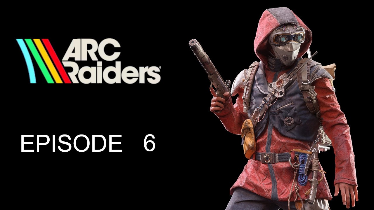 ARC Raiders - Episode 6 : En pleine tempête