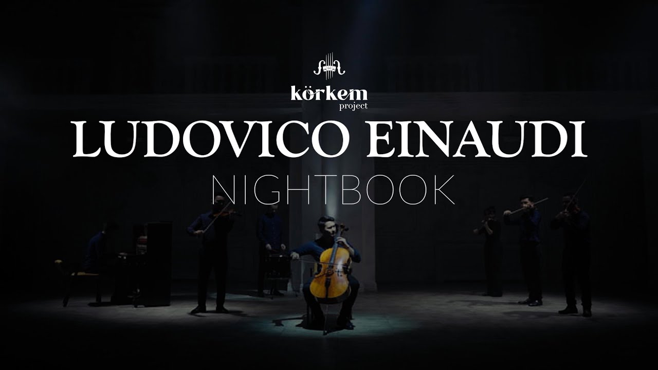 LUDOVICO EINAUDI-NIGHTBOOK (LIVE PERFORMANCE BY KÖRKEM PROJECT)