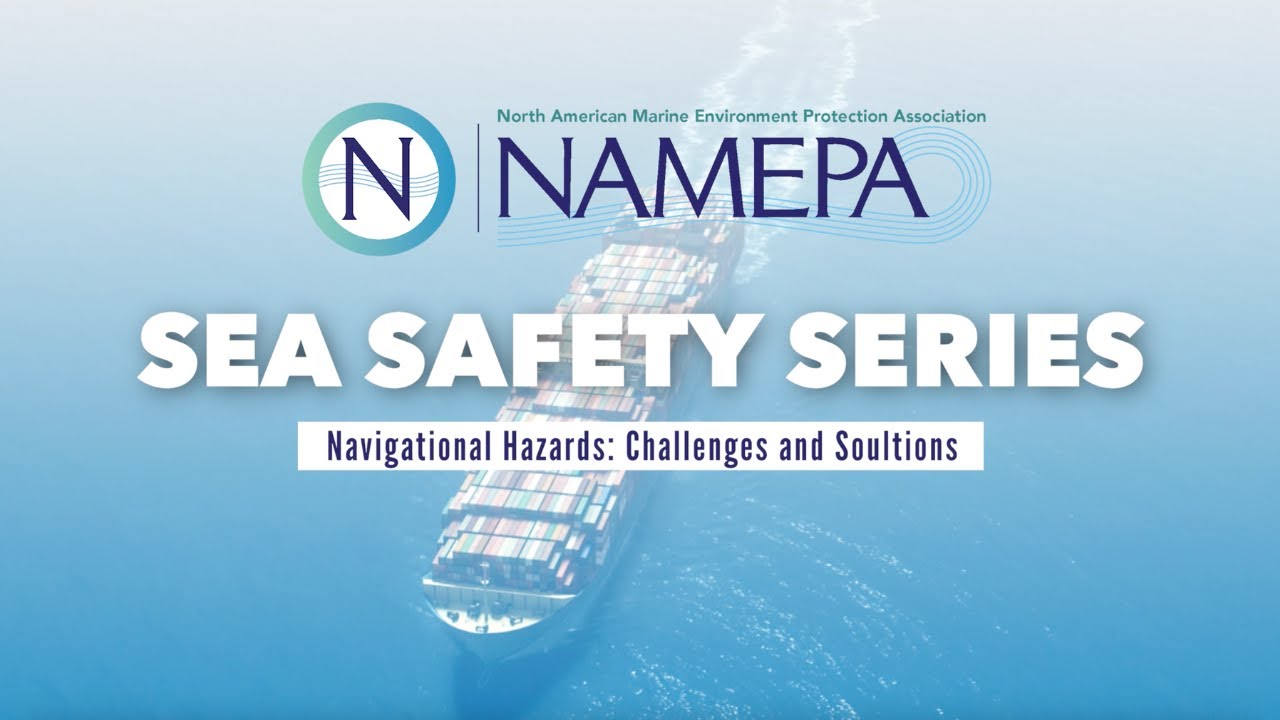 Sea Safety Series: Navigational Hazards: Challenges and Solutions