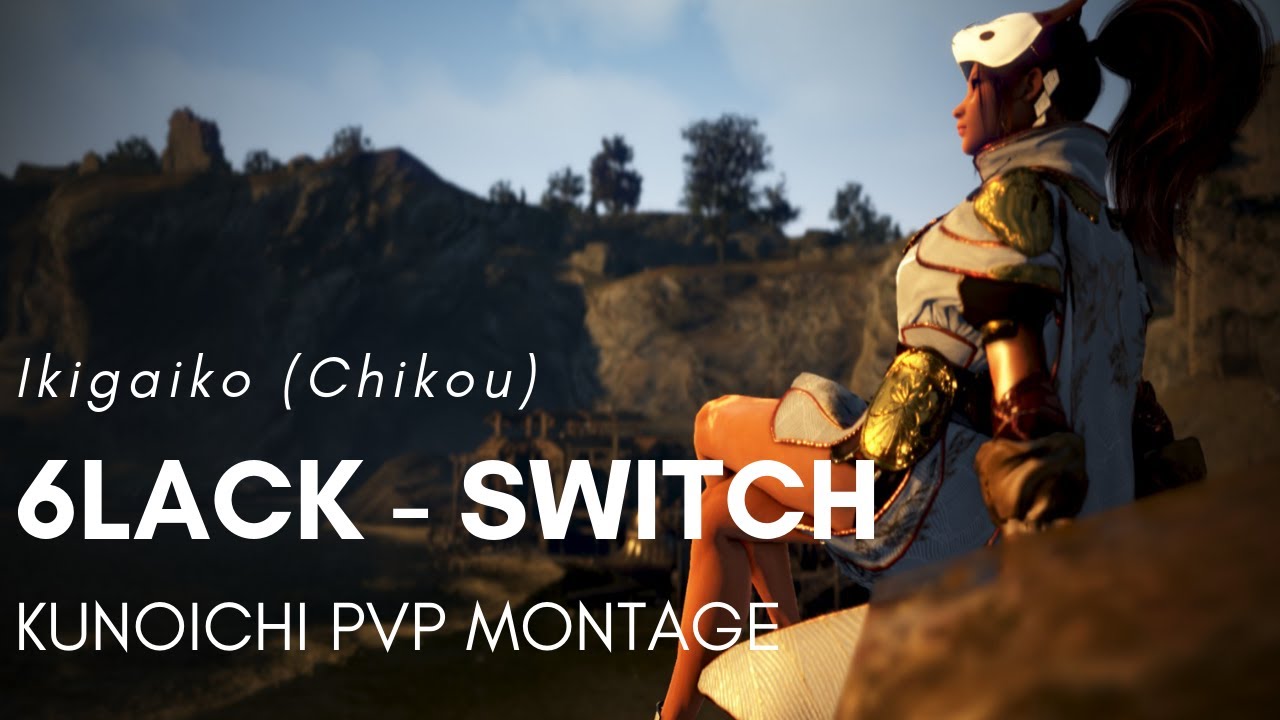 BDO | Kunoichi PvP Montage - Switch | Ikigaiko (Chikou)