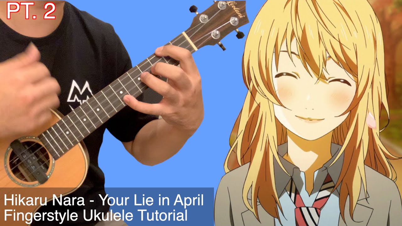 Your Lie in April OP 1(Hikaru Nara) Fingerstyle Ukulele Tutorial Pt.2