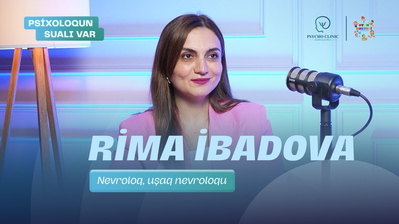 Uşaqlarda nevroloji narahatlıqlar | Rima İbadova | Anara Quliyeva | Psixoloqun sualı var #3