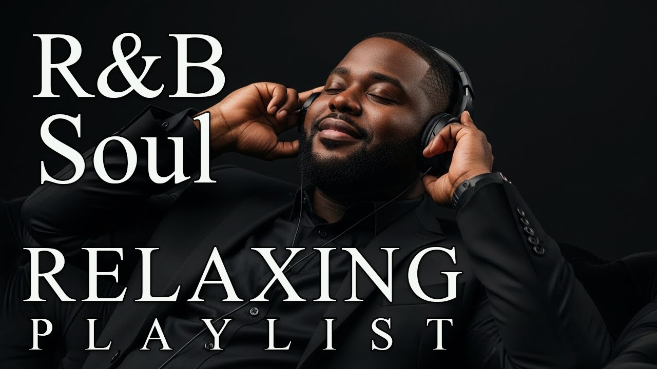 【R&B Soul】Calm Flow Playlist – Gentle Vocals for Wind-Down Time
