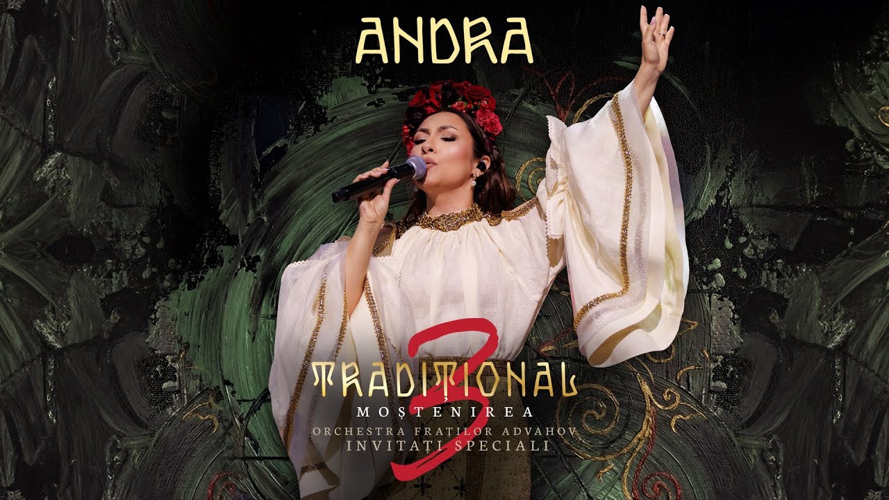 Andra - TRADIȚIONAL 3: Moștenirea (Concert-Manifest de Folclor la Sala Palatului)
