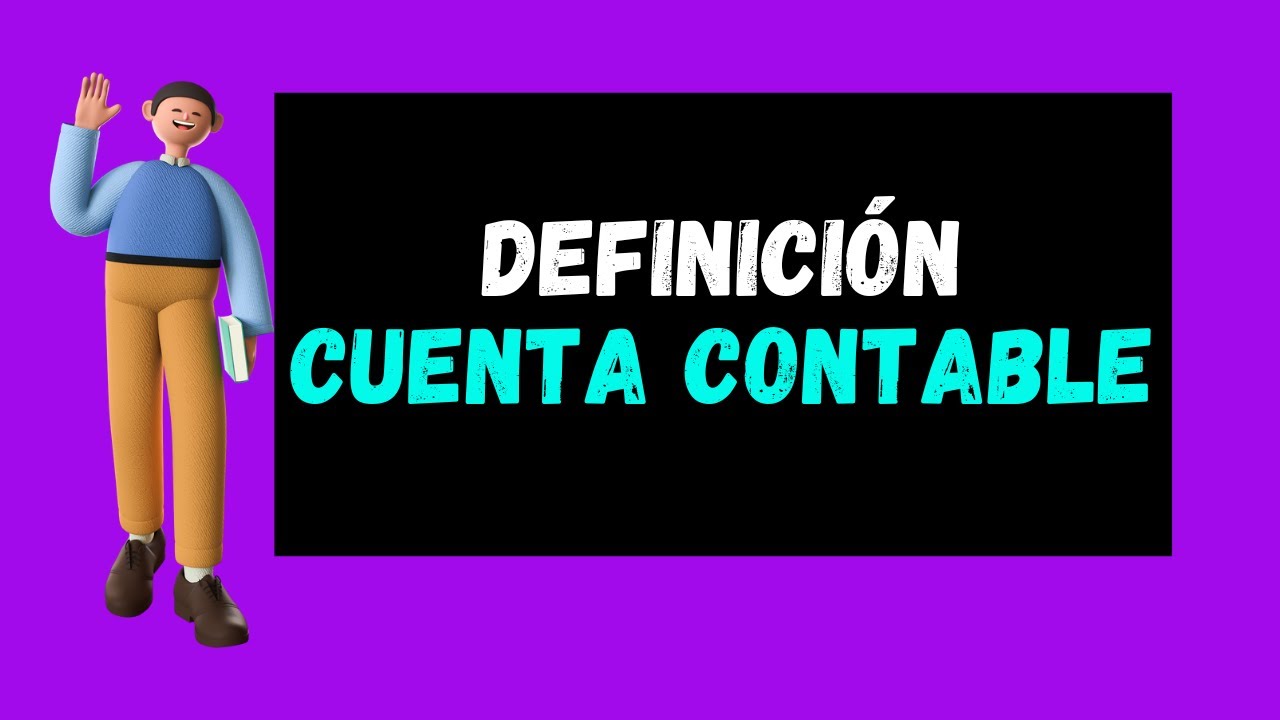 &iquest;Qu&eacute; es una CUENTA CONTABLE? | CONTABILIDAD Chile