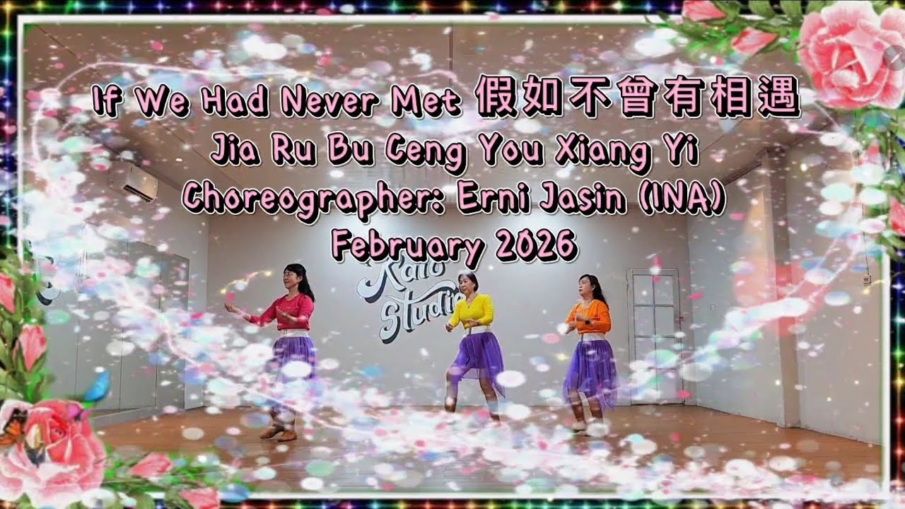IF WE HAD NEVER MET|假如不曾有相遇|JIARUBUCENGYOUXIANGYI LINE DANCE|CHOREO BY ERNI JASIN (INA)