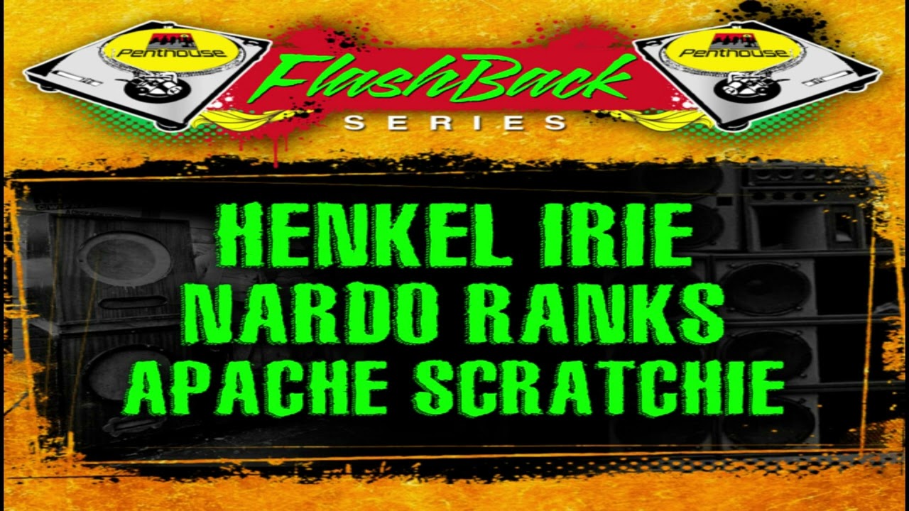 Penthouse Flashback Series MIX 2022 - Apache Scratchie - Nardo Ranks - Henkel Irie - Chaka Demus