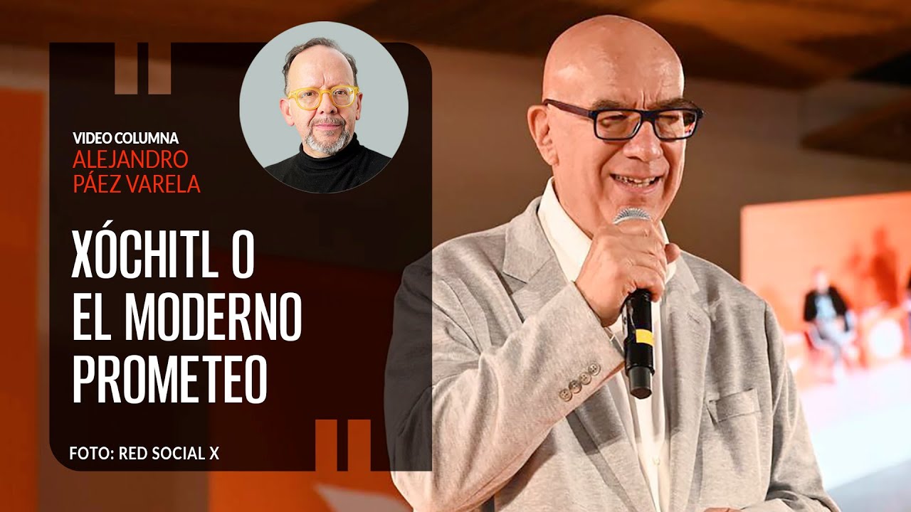 Xóchitl o el moderno Prometeo, por Alejandro Páez Varela / video columna