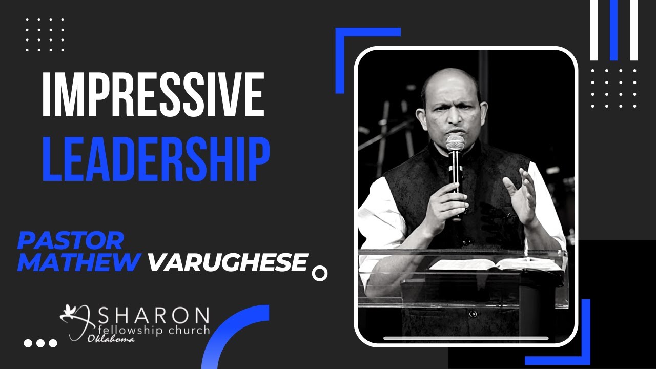 Impressive Leadership | Pastor Mathew Varughese | SFCOK