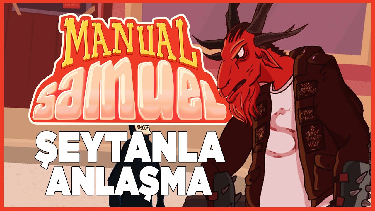 ŞEYTANLA ANLAŞMA! | Manual Samuel #2