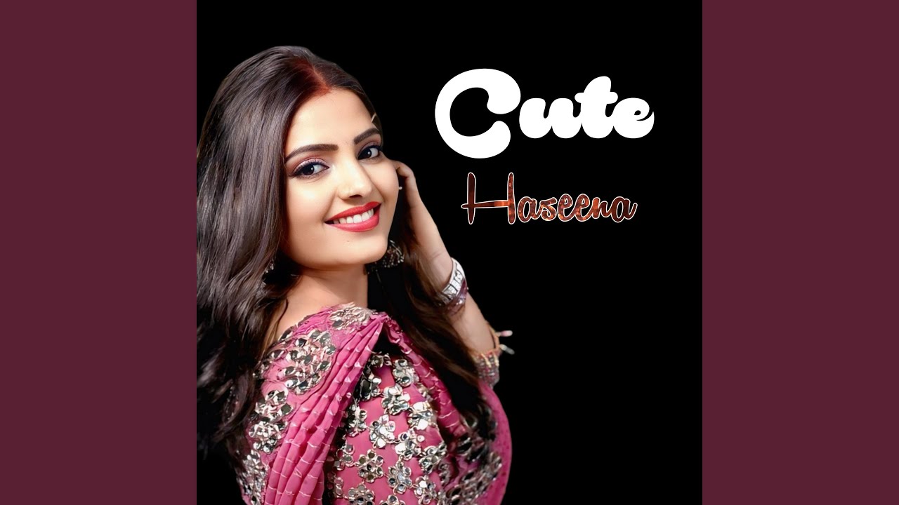 Cute Haseena (feat. Shekher Thakur)