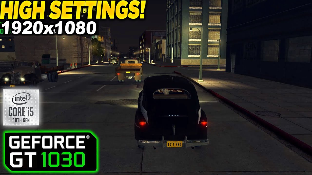 L.A. Noire GT 1030 - 1080p High,