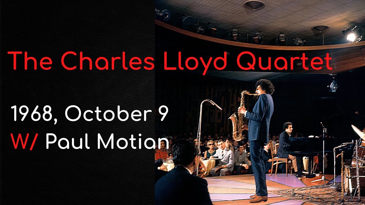 The Charles Lloyd Quartet 1968, October 9 - feat. Keith Jarrett, Ron McClure and Paul Motian