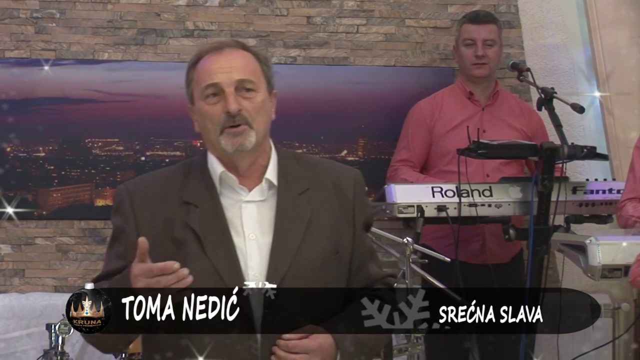 Toma Nedic - Srecna slava - Produkcija Kruna