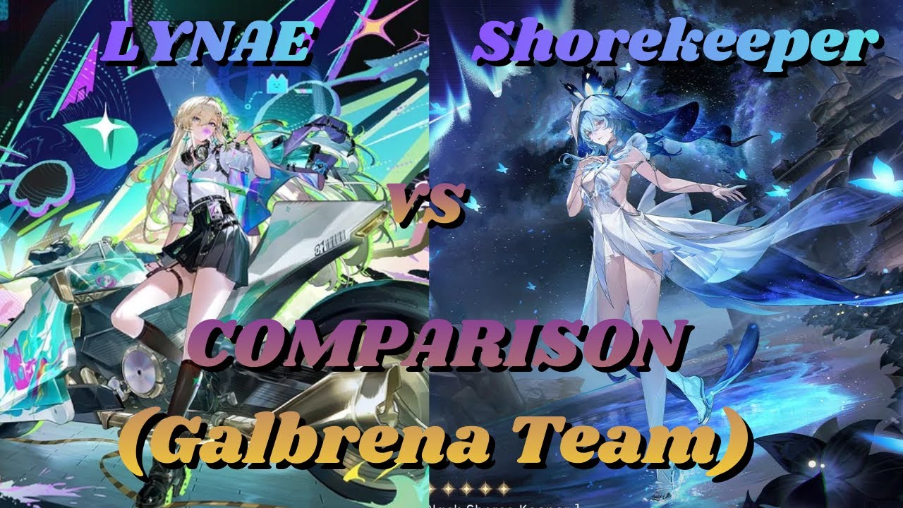 Lynae VS. Shorekeeper COMPARISON (Galbrena Team) - Wuthering Waves