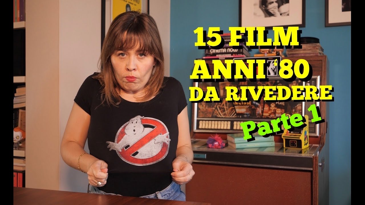15 FILM ANNI '80 DA RIVEDERE - PARTE 1