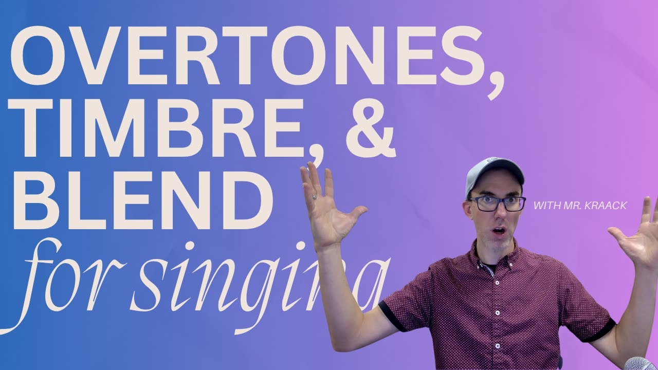 2.1.4 - Overtones, Timbre, and Blend