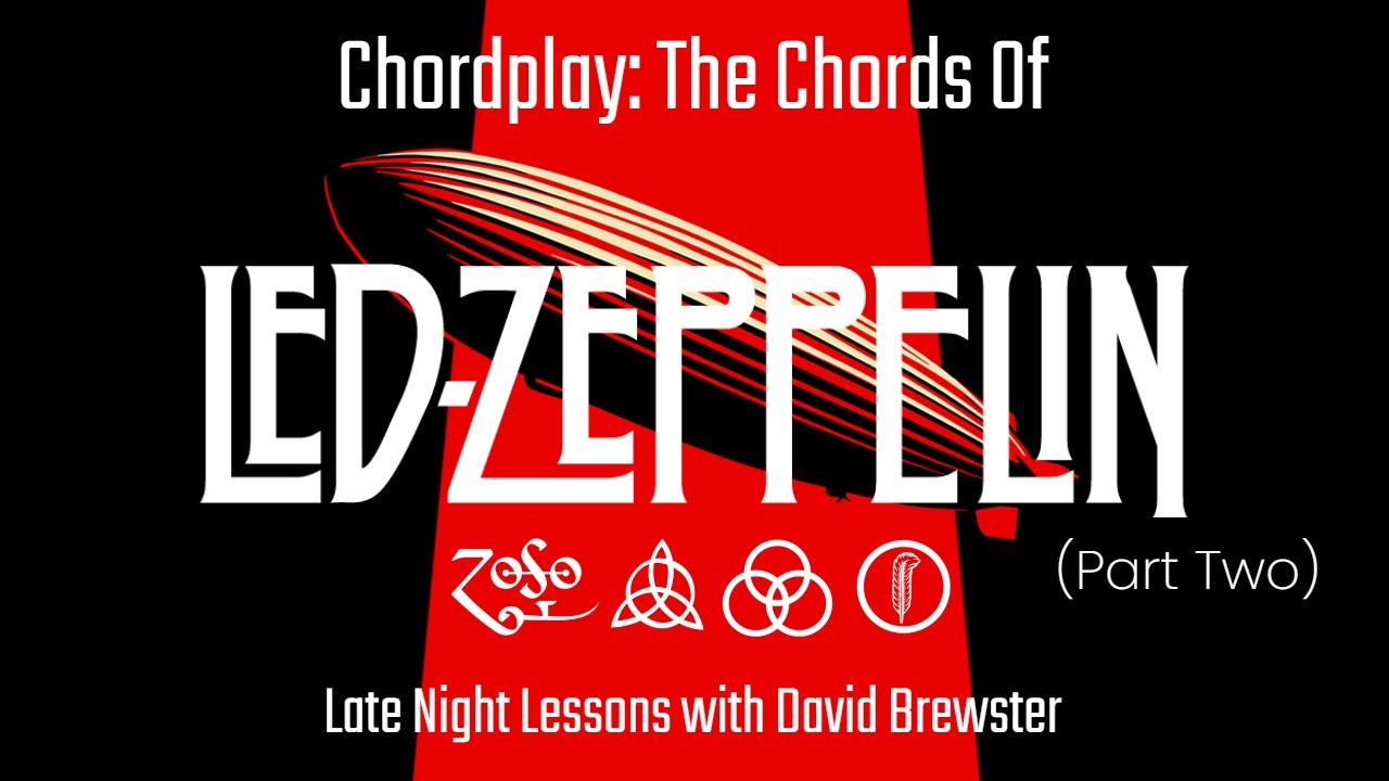 Chordplay - The Chords Of Led Zeppelin (Part Two)