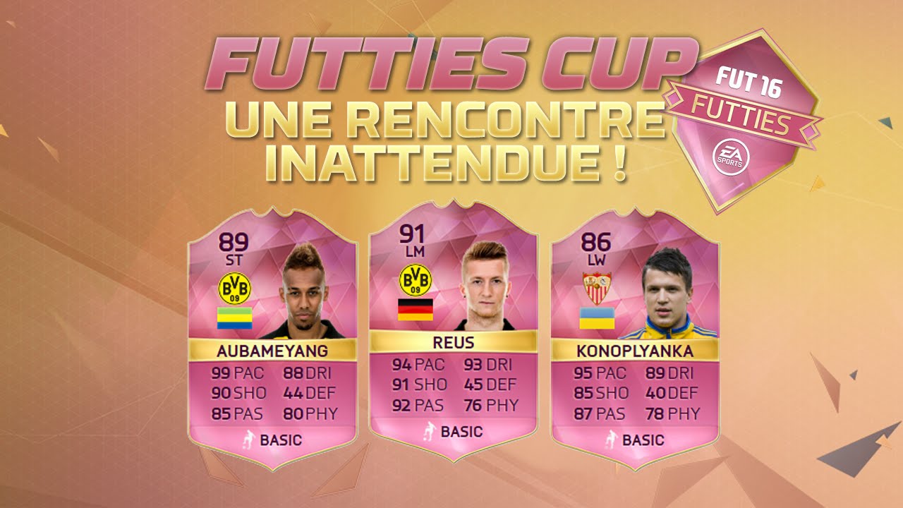 FIFA 16 - FUTTIES CUP - UNE RENCONTRE INATTENDUE !