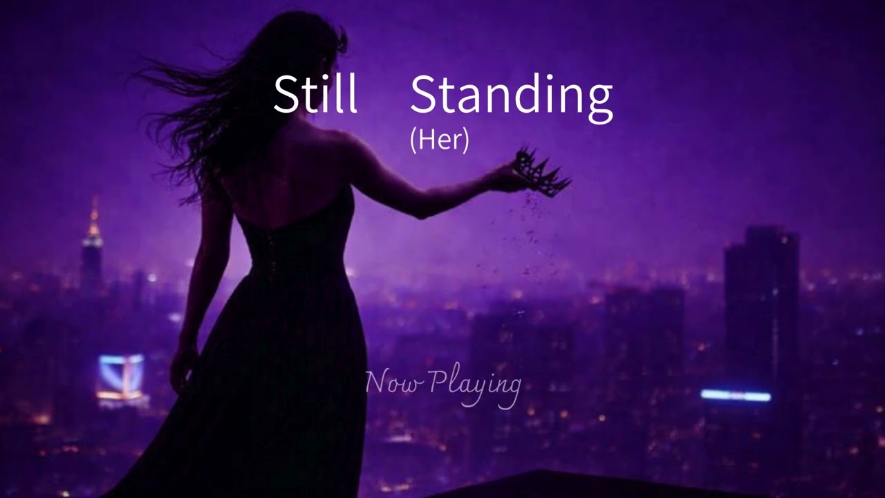 Still Standing -her-