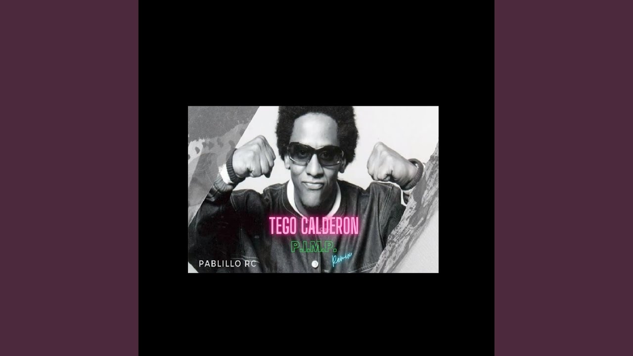 TEGO CALDERON P.I.M.P. (VERS CUMBIA X PABLILLO RECORDS)