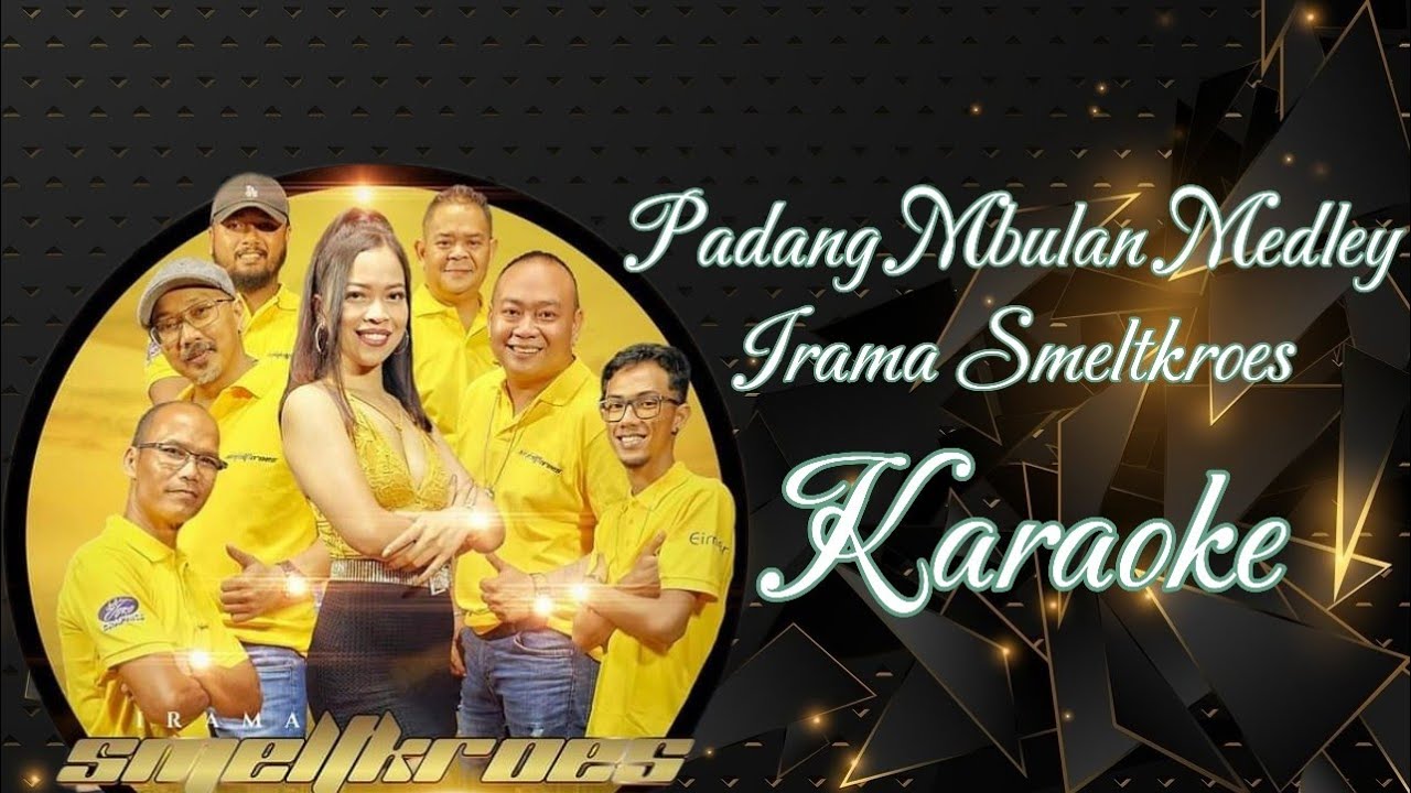 Padang Mbulan Medley - Irama Smeltkroes Karaoke @marcovickaraoke