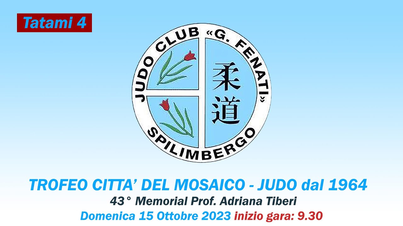 Trofeo Città del Mosaico 2023 - Tatami 4 (Dom 15 Ott)