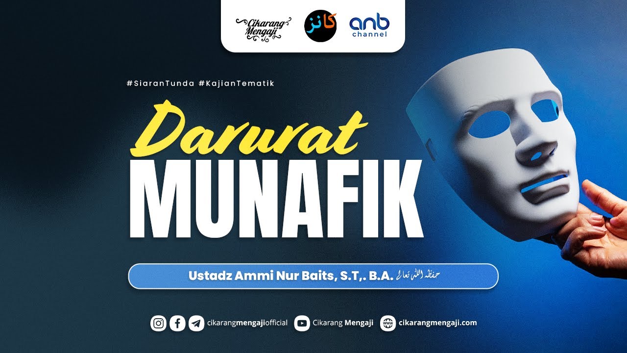 Darurat Munafik | Ustadz Ammi Nur Baits, S.T,. B.A.