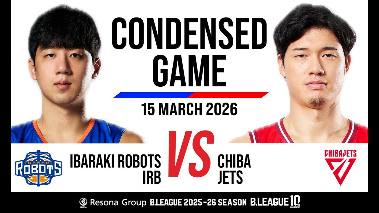 Ibaraki Robots vs. Chiba Jets - Condensed Game