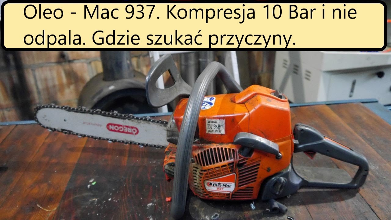 #rpgarażowo  Piła Oleo - Mac 937. Problem odpalenia i pracy po nagrzaniu. Kompresja i szczelność