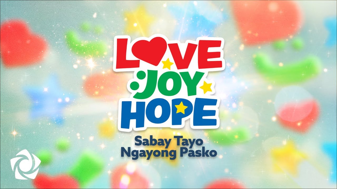 ABS-CBN Christmas ID 2025 | Love, Joy, Hope: Sabay Tayo Ngayong Pasko Official Lyric Video