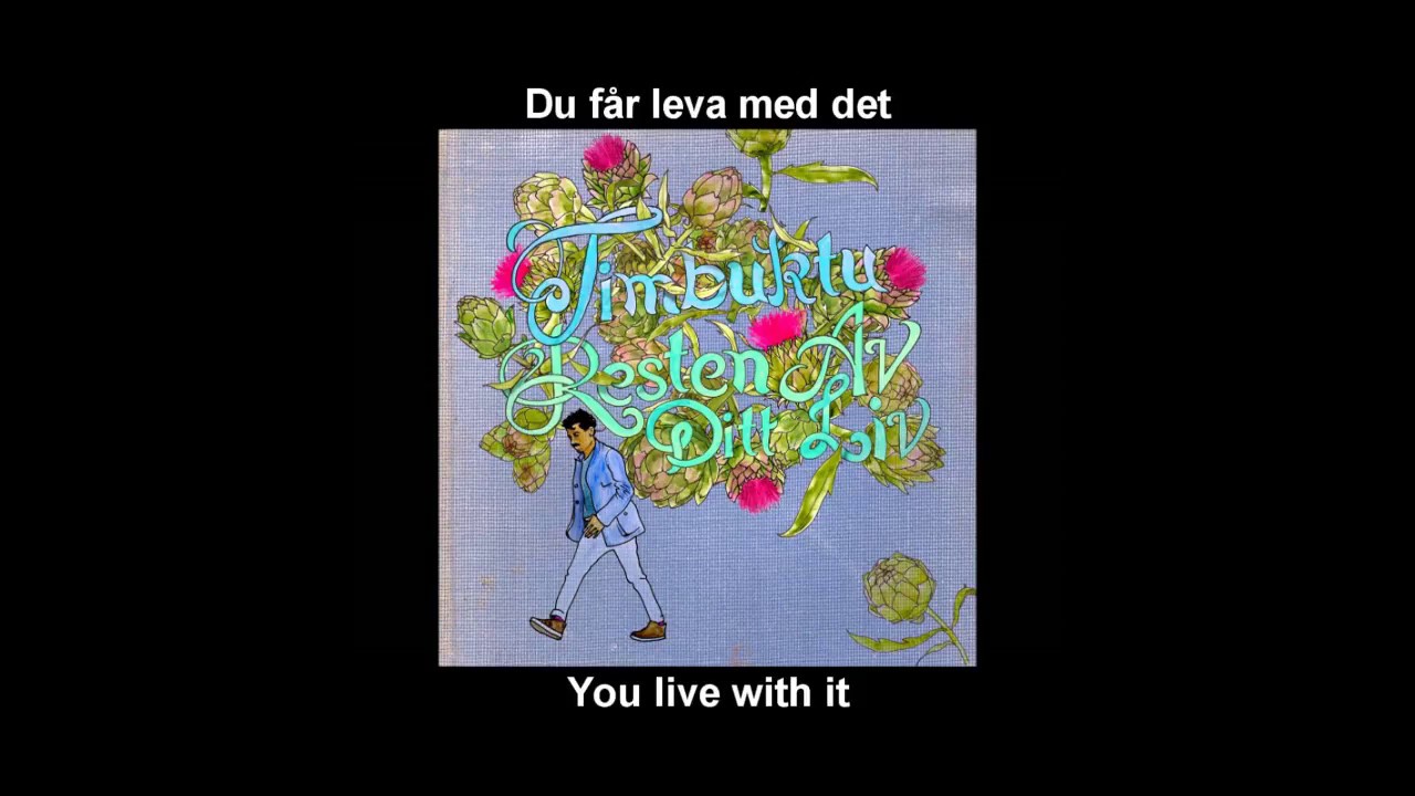 (Swe/Eng Lyrics) Timbuktu - Rest of your life (Resten av Ditt Liv)