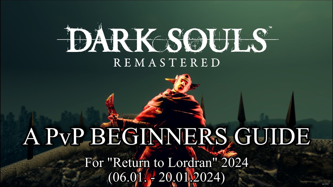 A PVP BEGINNERS GUIDE to DARK SOULS: REMASTERED (with SOUL GLITCH for PC)