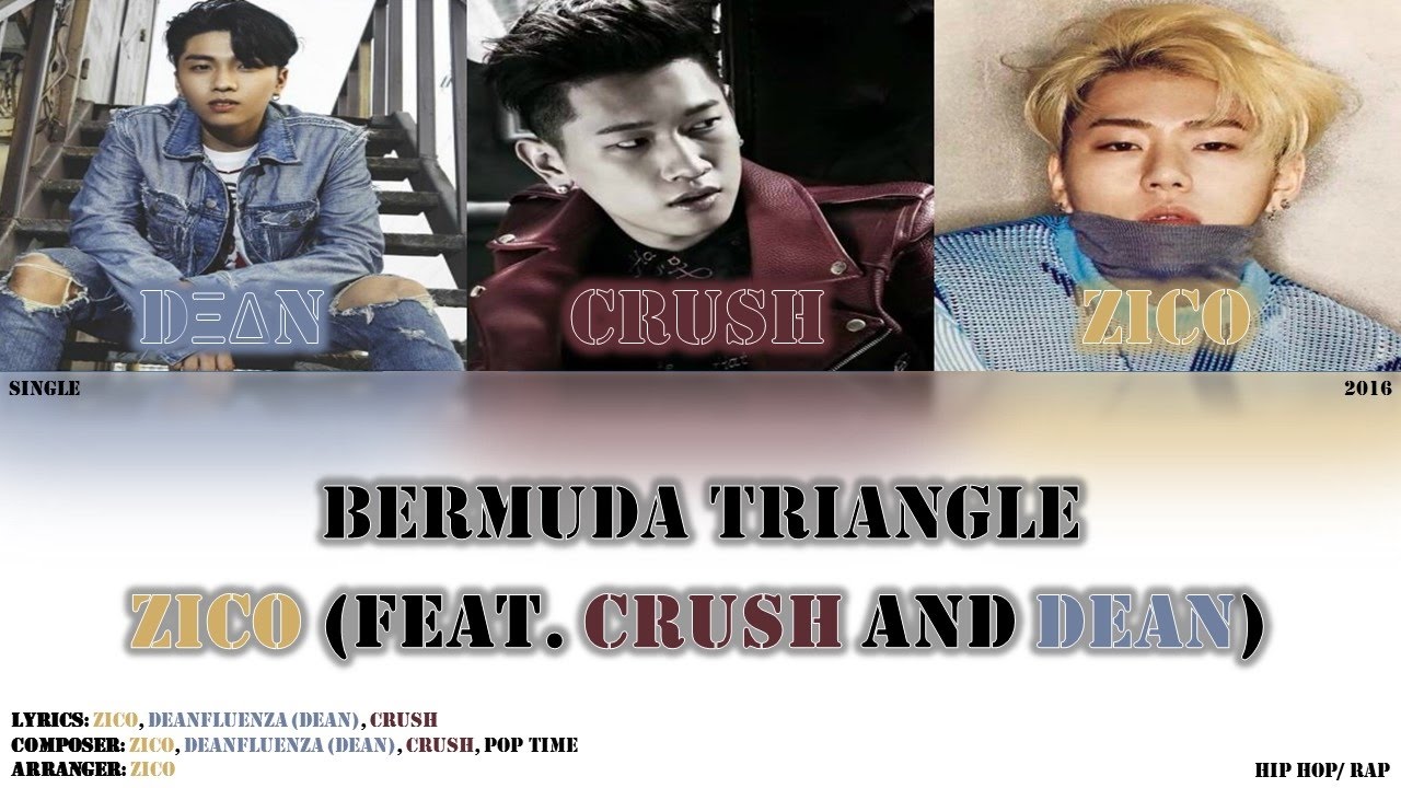 Bermuda Triangle - Zico (지코) (Feat. Crush 크러쉬 and Dean 딘)  HAN|ROM|ENG | BoyGroup Lyrics