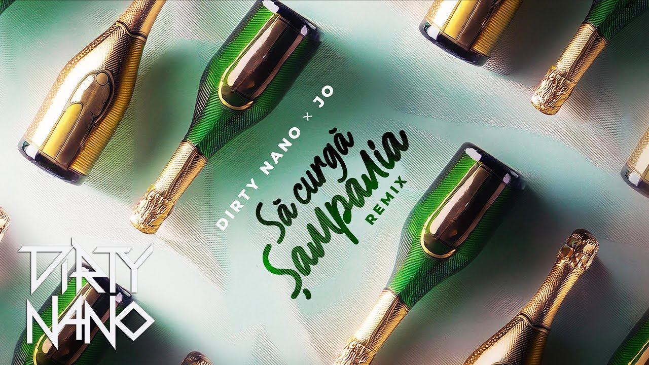 Dirty Nano ❌ JO - Sa Curga Sampania | REMIX
