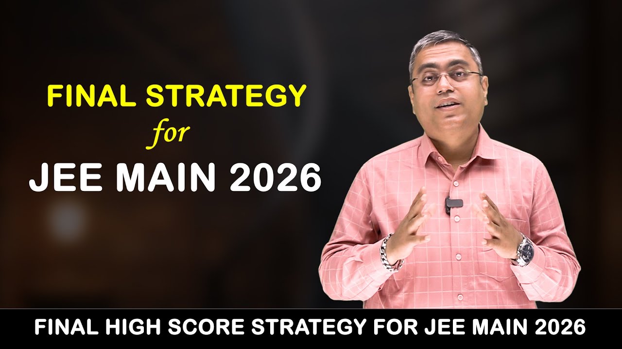 JEE Main 2026 Final Strategy 🔥 How to Score 99+ Percentile | Block Revision Method | Nitin Sinha Sir