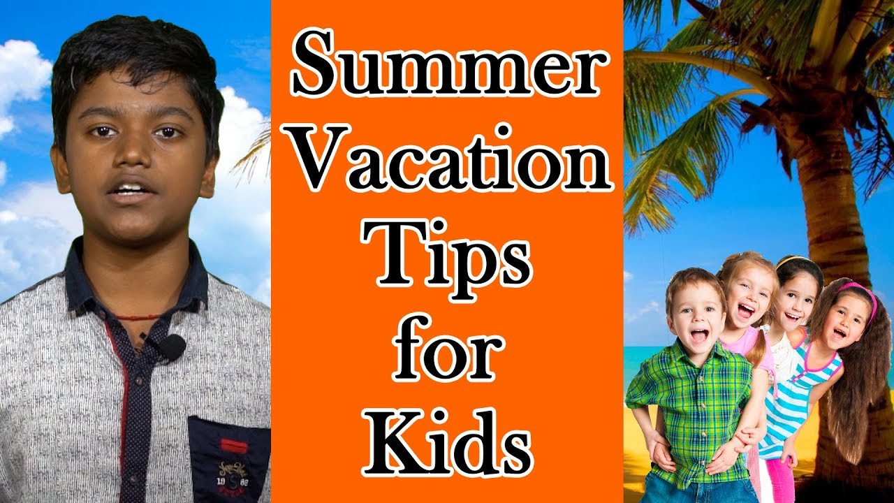 Summer Vacation Tips for Kids 🌞 Holidays 🌞 Planning 🌞 Idea's 🌞 Useful Tips 🌞 Best 🌞 Nemo Kids TV