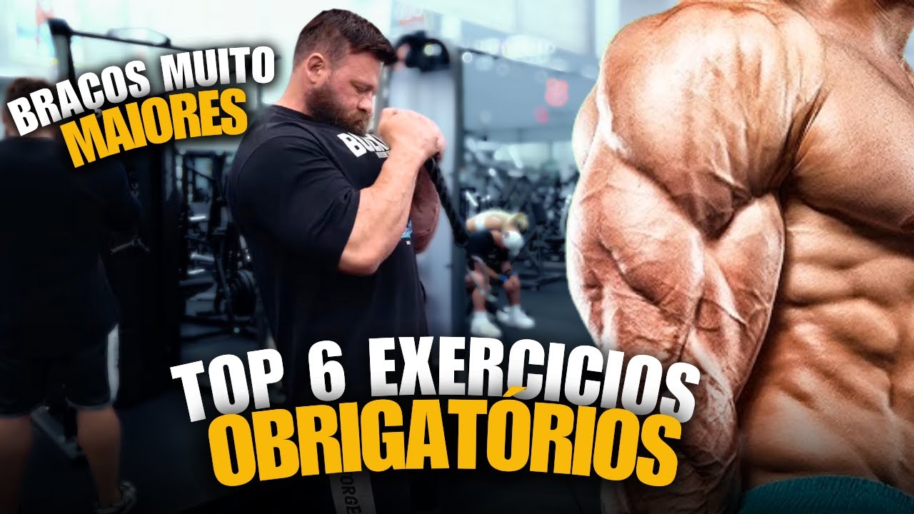 6 EXERCICIOS QUE V&Atilde;O MUDAR SEUS BRA&Ccedil;OS! (O GUIA DEFINITIVO)