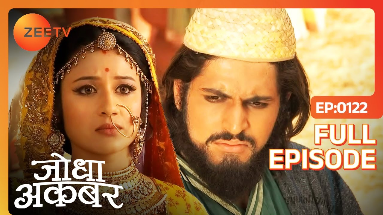Akbar goes to Tasleem's house disguised as a bangle seller | Jodha Akbar | Full Ep. 122 | Zee TV
