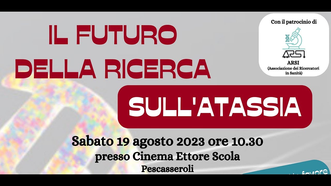 Il futuro della ricerca sull’atassia - Pescasseroli, 19 agosto 2023.