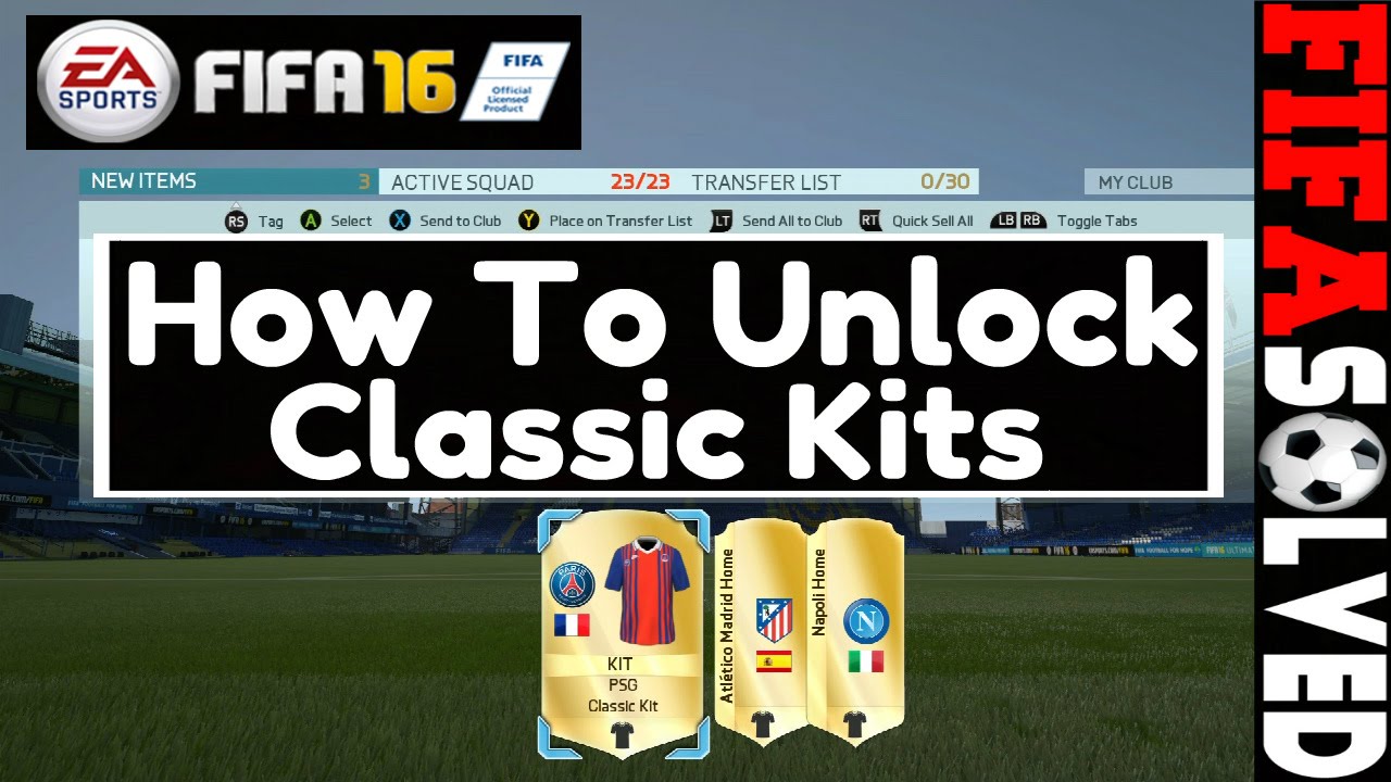 How To Unlock Classic Kits On FIFA 16