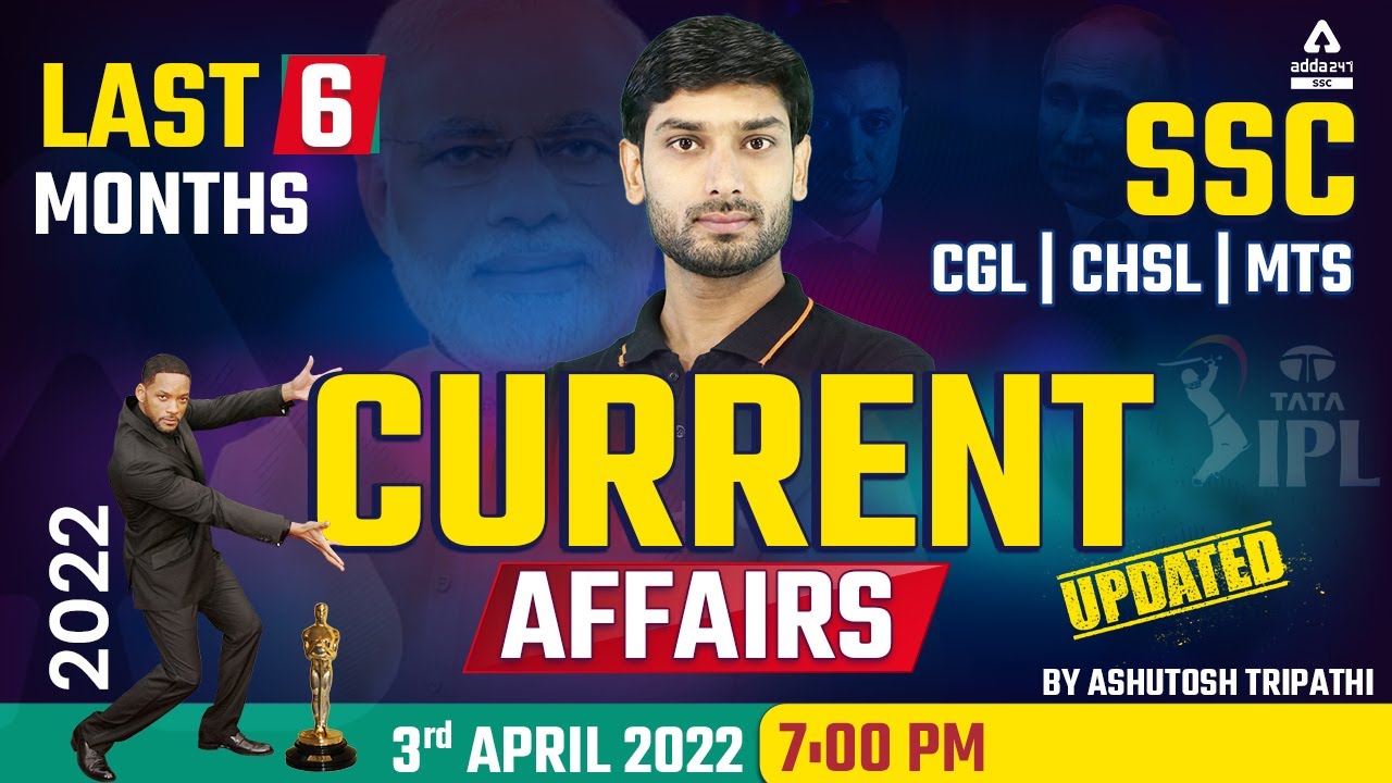 Last 6 Months Current Affairs 2022 | SSC CGL | CHSL | MTS Current Affairs 2022 | Ashutosh Tripathi