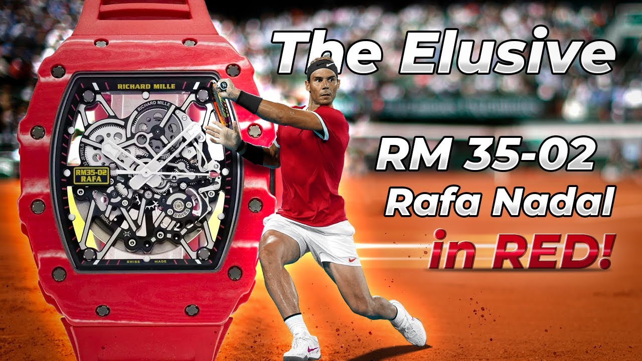 The Elusive Richard Mille RM 35-02 Rafael Nadal in RED!