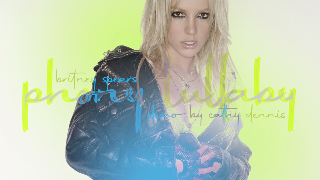 Britney Spears - Phony Lullaby [Demo by Cathy Dennis]