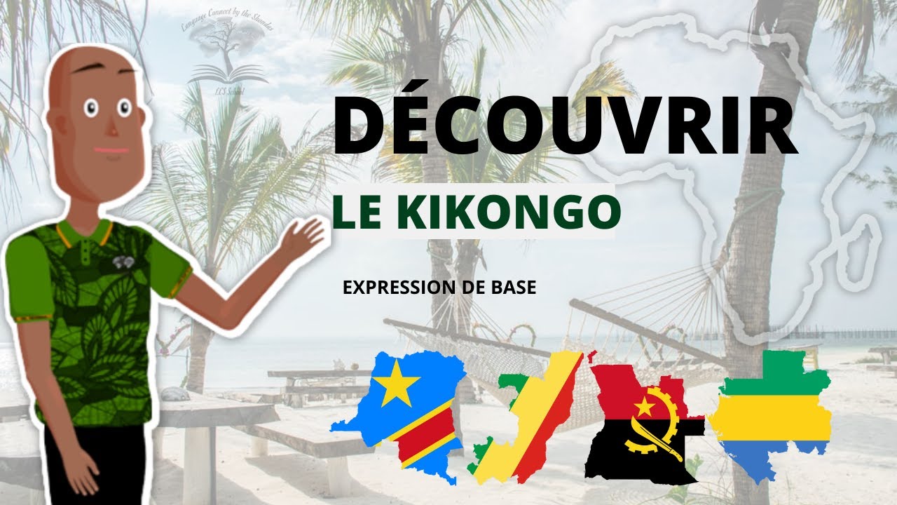 Découvrir le kikongo | Apprendre une Langue Africaine
