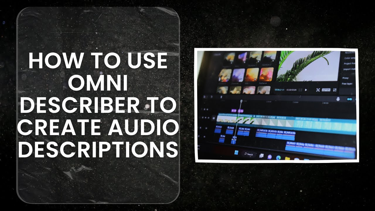 How to Use Omni Describer to Create Audio Descriptions