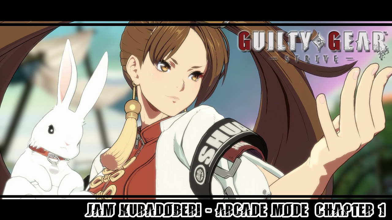 Guilty Gear Strive: Jam Arcade Mode (Chapter 1)